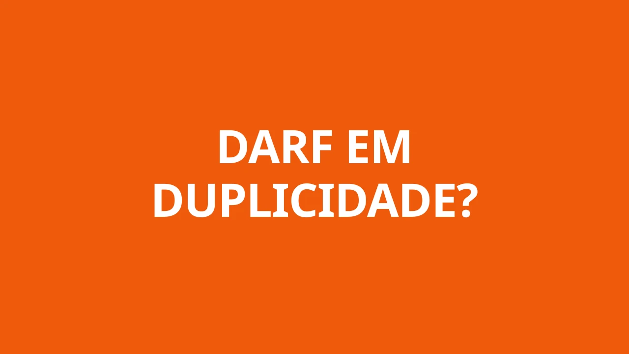 DARF EM DUPLICIDADE?
